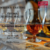 04.04.2025 Whisky - Tasting  "Thema - Schöne Malts"  mit Sebastian Minden, 1 Person